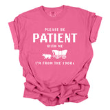 Be Patient With Me Graphic Tee