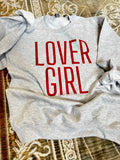 Lover Girl Graphic- Tee or Sweatshirt