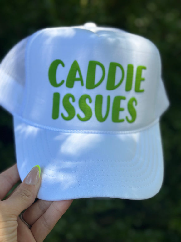 Caddie Issues Trucker Hat